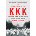 The Second Coming of the KKK: The Ku Klux Klan of the 1920s and the American Political Tradition