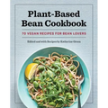 Plant-Based Bean Cookbook: 70 Vegan Recipes for Bean Lovers