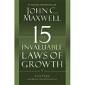The 15 Invaluable Laws of Growth: Live Them and Reach Your Potential
