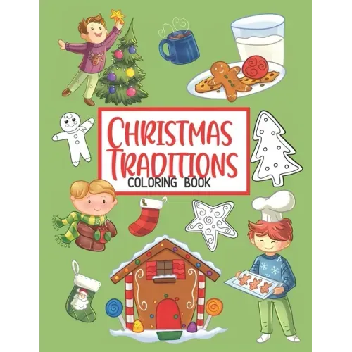 Christmas Traditions Coloring Book: 50 Cute Color Pages for Toddlers and Children