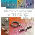 Handcrafted Wire Findings: Techniques and Designs for Custom Jewelry Components
