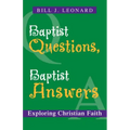 Baptist Questions, Baptist Answers: Exploring Christian Faith