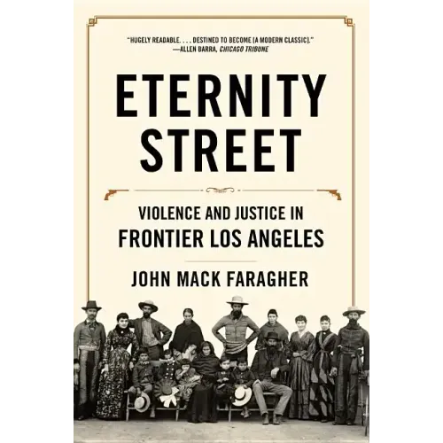 Eternity Street: Violence and Justice in Frontier Los Angeles