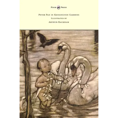 Peter Pan in Kensington Gardens - Illustrated by Arthur Rackham