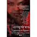 Vampires Romance to Rippers an Anthology of Risque Stories