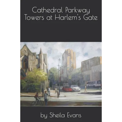 Cathedral Parkway Towers at Harlem's Gate
