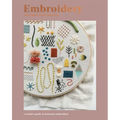Embroidery: A Modern Guide to Botanical Embroidery