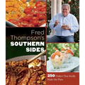 Fred Thompson's Southern Sides: 250 Dishes That Really Make the Plate