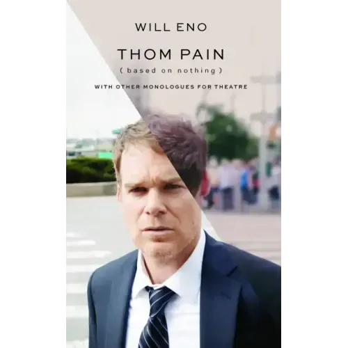 Thom Pain (Based on Nothing) [Revised Tcg Edition]: With Other Monologues for Theatre