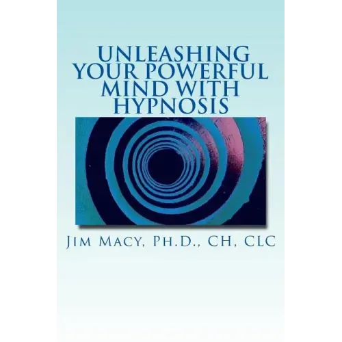 Unleashing Your Powerful Mind with Hypnosis