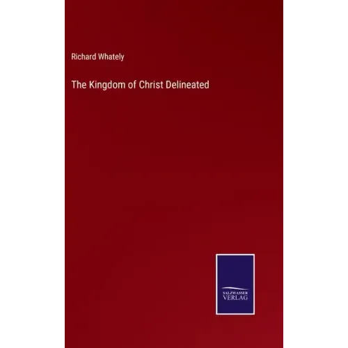 The Kingdom of Christ Delineated
