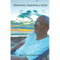 Añoranza, Esperanza y Amor