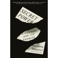 Secret Power: Wikileaks and Its Enemies