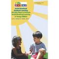100 Easy Ways to Promote Social Emotional Learning in Young Children: Social Emotional Academic Learning
