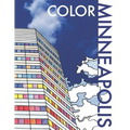 Color Minneapolis: An Adult Coloring Book That Will Take You Places!