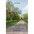 An Ordinary Life on an Extraordinary Journey