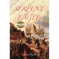 The Serpent and the Eagle: Book One in the Tenochtitlan Trilogy