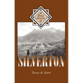 A Brief History of Silverton