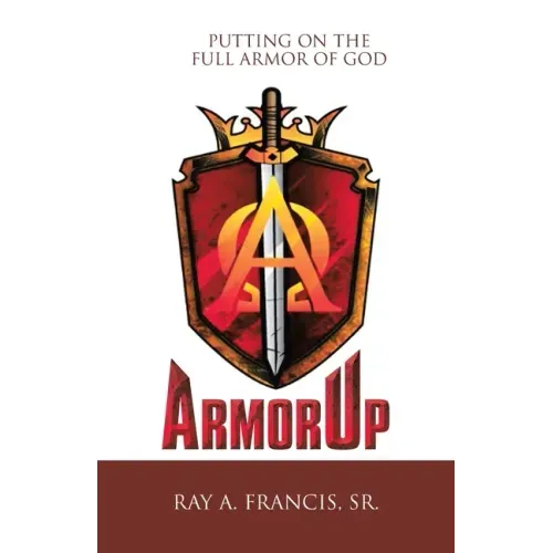 Armorup: Putting on the Full Armor of God