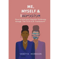 Me, Myself & Impostor: How to boss your Impostor Syndrome through 'The F.R.A.U.D. Framework(TM)'