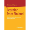 Learning from Finland: Guidelines for the Development of Inclusive Schools