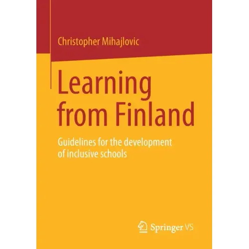Learning from Finland: Guidelines for the Development of Inclusive Schools