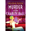 Murder at the Charity Ball: An addictive and completely unputdownable historical cozy mystery