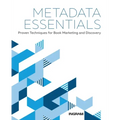 Metadata Essentials: Proven Techniques for Book Marketing and Discovery