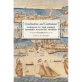 Creolization and Contraband: Curaçao in the Early Modern Atlantic World