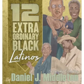 12 Extraordinary Black Latinos: Biography Coloring