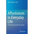 Affordances in Everyday Life: A Multidisciplinary Collection of Essays