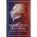 The Marquis: Lafayette Reconsidered