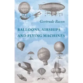 Balloons, Airships and Flying Machines