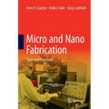 Micro and Nano Fabrication: Tools and Processes