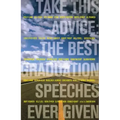 Take This Advice: The Best Graduation Speeches Ever Given