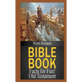 Bible Book Facts for Fun! Old Testament