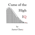 The Curse of the High IQ
