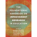 The Foundational Handbook on Improvement Research in Education