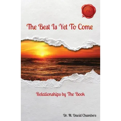 The Best Is Yet To Come: Relationships by The Book