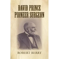 David Prince Pioneer Surgeon