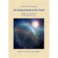 An integral Book of the Dead: meditation and guidance to the terminal care. With an essay by Ken Wilber