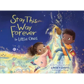 Stay This Way Forever for Little Ones