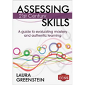 Assessing 21st Century Skills: A Guide to Evaluating Mastery and Authentic Learning