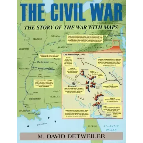 The Civil War: The Story of the War with Maps
