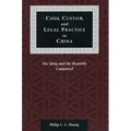 Code, Custom, and Legal Practice in China: The Qing and the Republic Compared