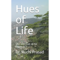 Hues of Life: (A Collection of 51 Poems)