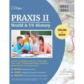Praxis II World and US History Content Knowledge (0941/5941) Study Guide 2019-2020: Test Prep and Practice Questions for the Praxis II (0941/5941) Exa