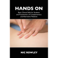 Hands on: Basic Clinical Skills for Students and Practitioners of Complementary and Alternative Medicine