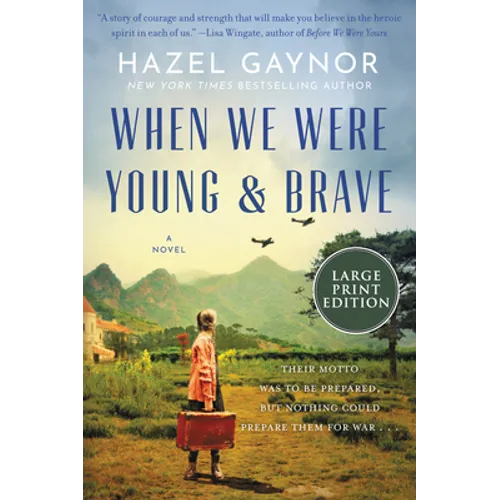 When We Were Young & Brave