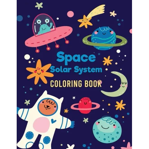 Space Solar System Coloring Book: Space Coloring Book for Kids, 30 space images and Fantastic Outer Space Coloring with Planets, Astronauts and More f